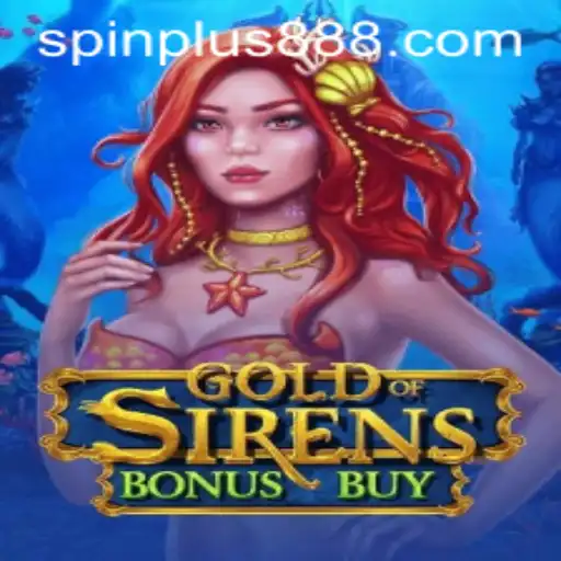 Discover the Exciting World of GoldofSirensBonusBuy with Spinplus