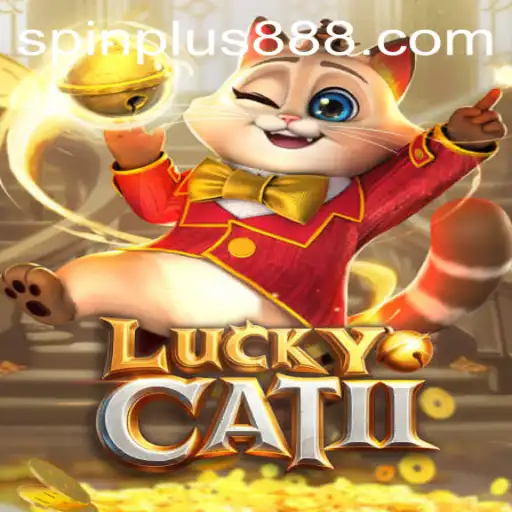 Discovering the Charming World of LuckyCatII and Its Exciting SpinPlus Feature
